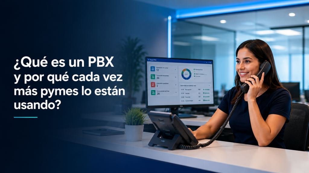 Qué es un PBX y cómo funciona: descubre cómo esta central telefónica conecta tu empresa, sus tipos (IP, virtual, en la nube) y sus beneficios para pymes en RD